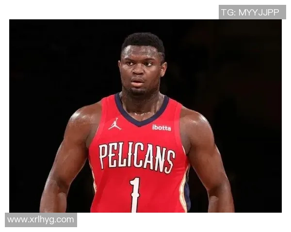 三球与锡安在NBA赛场的精彩对决与未来发展展望